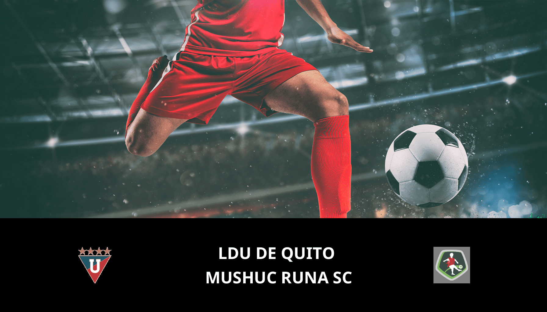Prediction for LDU de Quito VS Mushuc Runa SC on 03/12/2023 Analysis of the match